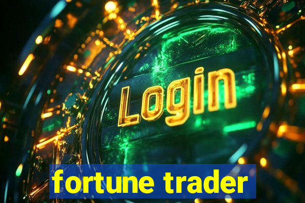 fortune trader